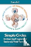 Bell, Howie - Simple Circles: An Exercise Program for Seniors & Their Families