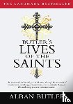 Butler, Alban - BUTLER'S LIVES OF THE SAINTS