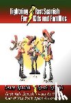 Woods, Carolyn - Lightning-Fast Spanish - for Kids and Families: Learn Spanish, Speak Spanish, Teach Kids Spanish- Quick as a Flash, Even if You Don't Speak a Word Now