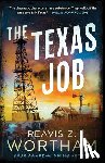 Wortham, Reavis Z. - The Texas Job