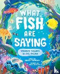 Pendreigh, Kirsten - What Fish Are Saying