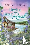 Brown, Carolyn - Until It Gets Real