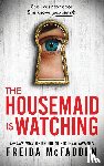 McFadden, Freida - McFadden, F: Housemaid Is Watching