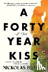 Butler, Nickolas - A Forty Year Kiss