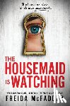 McFadden, Freida - McFadden, F: Housemaid Is Watching