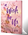 Cole, Tillie - Cole, T: Wish for Us (Deluxe Edition)
