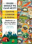 Puglisi, Stephanie, Puglisi, Jeremy - Where Should We Camp Next?: Camping Logbook and Journal