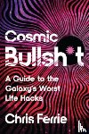 Ferrie, Chris - Cosmic Bullsh*t