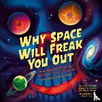 Arcand, Kimberly, Watzke, Megan - Why Space Will Freak You Out