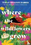 Shelton Harris, Terah - Where the Wildflowers Grow