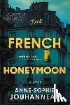 Jouhanneau, Anne-Sophie - The French Honeymoon