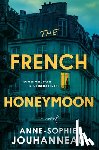 Jouhanneau, Anne-Sophie - The French Honeymoon