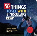 Read, John - 50 Things to See with Binoculars (In Space)