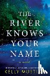 Mustian, Kelly - The River Knows Your Name
