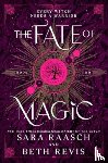 Raasch, Sara, Revis, Beth - The Fate of Magic