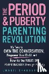 Chambers, Charis - The Period and Puberty Parenting Revolution