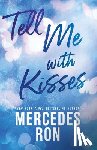 Ron, Mercedes - Tell Me with Kisses
