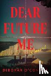 O'Connor, Deborah - Dear Future Me