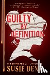 Dent, Susie - Guilty by Definition