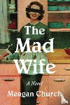 Church, Meagan - The Mad Wife