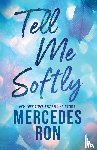 Ron, Mercedes - Tell Me Softly