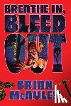 McAuley, Brian - Breathe In, Bleed Out