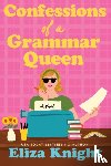 Knight, Eliza - Confessions of a Grammar Queen