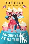 Hall, Alexis - Audrey Lane Stirs the Pot