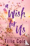 Cole, Tillie - Cole, T: Wish for Us (Standard Edition)