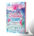 Cowles, Catherine - Cowles, C: Delicate Escape (Deluxe Edition)