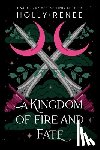 Renee, Holly - A Kingdom of Fire and Fate (Standard Edition)