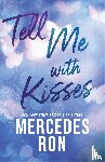 Ron, Mercedes - Tell Me with Kisses