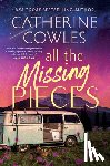 Cowles, Catherine - All the Missing Pieces (Standard Edition)