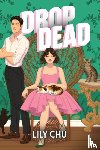 Chu, Lily - Drop Dead