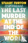 Turton, Stuart - The Last Murder at the End of the World (Standard Edition)