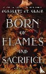 St. Clair, Scarlett - Born of Flames and Sacrifice