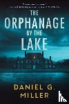 Miller, Daniel - The Orphanage by the Lake