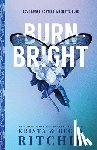 Ritchie, Krista - Burn Bright (Standard Edition)