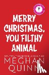 Quinn, Meghan - Merry Christmas, You Filthy Animal (Standard Edition)