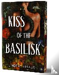 Straube, Lindsay - Straube, L: Kiss of the Basilisk (Deluxe Edition)
