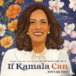 Weatherford, Carole Boston - If Kamala Can