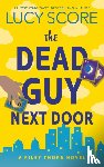 Score, Lucy - The Dead Guy Next Door