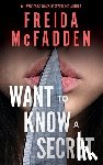 McFadden, Freida - Want to Know a Secret?