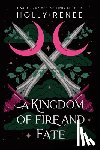 Renee, Holly - A Kingdom of Fire and Fate