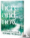 Michaels, Corinne - Michaels, C: Here and Now (Deluxe Edition)