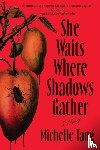 Tang, Michelle - She Waits Where Shadows Gather