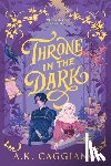 Caggiano, A. K. - Throne in the Dark (Standard Edition)