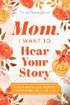 Mason, Jeffrey - Mom, I Want to Hear Your Story