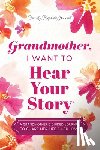 Mason, Jeffrey - Grandmother, I Want to Hear Your Story