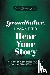 Mason, Jeffrey - Grandfather, I Want to Hear Your Story